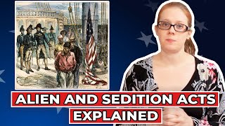 The Alien and Sedition Acts Explained - History With Ms. H. Mini-Lesson