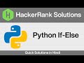 Hackerank Python If else solutions || Python 2 || Hackerank solutions