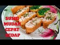 SUSHI MUDAH CEPAT DAN SEDAP