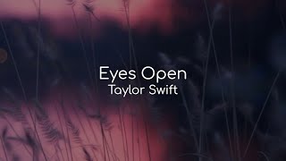 Download Eyes Open - Taylor Swift (lyrics) mp3