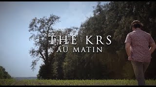 THE KRS  -  AU MATIN (CLIP OFFICIEL)