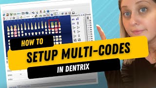 How To Setup Dentrix Multi Codes