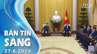 🛑Bản tin sáng 27-8-2024 | Tin tức hôm nay | TayNinhTV