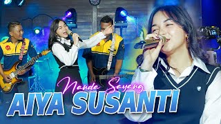 AIYA SUSANTI - Nanda Sayang ft Bintang Nada