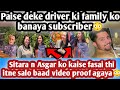 @sitarayaseensana expose 4 jhut ke khulase😠Paise deke driver ki family ko banaya subscriber😳