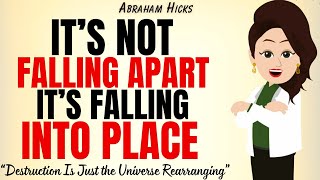 If Everything is Falling Apart, Congratulations, You’re Closer Than Ever ✅Abraham Hicks 2025