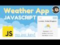 Build a Weather App with Javascript HTML CSS