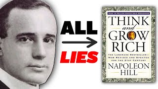 The Untold Truth of Napoleon Hill - History's Most Beloved Con-Man.