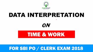 Data interpretation on Time and Work for SBI PO | SBI CLERK | IBP PO