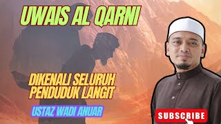 EPISOD 2 | KISAH UWAIS AL QARNI | USTAZ WADI ANUAR #ceramahagama #ustazwadianuar #uwaisqorny #solat