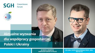 Czwartkowe Forum SGH #40: Aktualne wyzwania dla współpracy gospodarczej Polski i Ukrainy