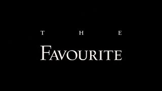 Oscar Reviews - The Favourite (2018)