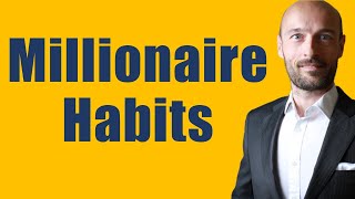 Millionaire Habits That Could Change Your Life!