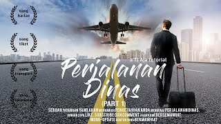 Perjalanan Dinas : Perjalanan dinas jabatan (Bagian 1)