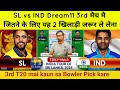 SL vs IND Dream11 Prediction|SL vs IND Dream11 Team|Srilanka vs India Dream11 3rd T20 Match
