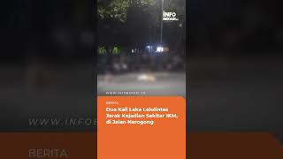 Peristiwa dua kali laka lalulintas di Jalan Raya Narogong. Di laporkan kedua korban meninggal