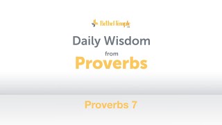 Proverbs 7 | Daily Wisdom form Proverbs