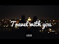 ABAI - Travel with you (sample lyric video)