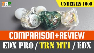 TRN MT1 Review and Comparison with KZ Edx Pro. Is it a worthy buy? | INDIA 🇮🇳