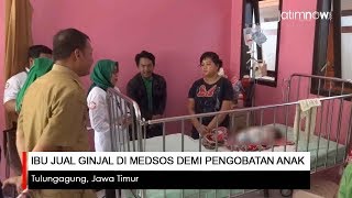 Ibu Jual Ginjal di Medsos Demi Pengobatan Anak