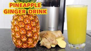 PINEAPPLE GINGER DRINK | Ginger Pineapple Drink | Ginger Pineapple Juice | Powerful Belly Fat Burner