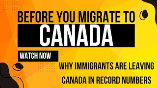 BREAKING NEWS 🛑: Why Immigrants Are Leaving Canada in Record Numbers