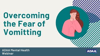 Overcoming the Fear of Vomiting | Mental Health Webinar