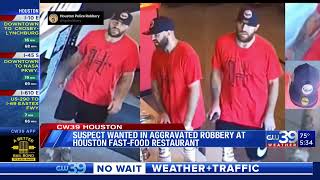 Caught on Video: HPD need help identifying fast food robbery suspect | CW39 Houston