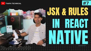 🔴 What is JSX & Rules to write proper JSX in React Native in Hindi #7