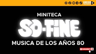 MINITECA SO FINE MUSICA DE LOS AÑOS 80 SOLO EXITOS