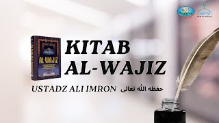 Kajian Kitab Al - Wajiz | Ustadz Ali Imron |