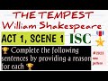 ISC 11 | LITERATURE in ENGLISH| THE TEMPEST| ACT 1 SCENE 1| COMPLETE the SENTENCE by GIVING REASON🎖️