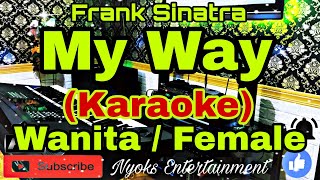 MY WAY - Frank Sinatra (Karaoke) Nada Wanita [Female] AS=DO