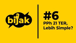 BIJAK (Bincang Pajak) Eps. 6 - PPh 21 TER, Katanya Lebih Simple?