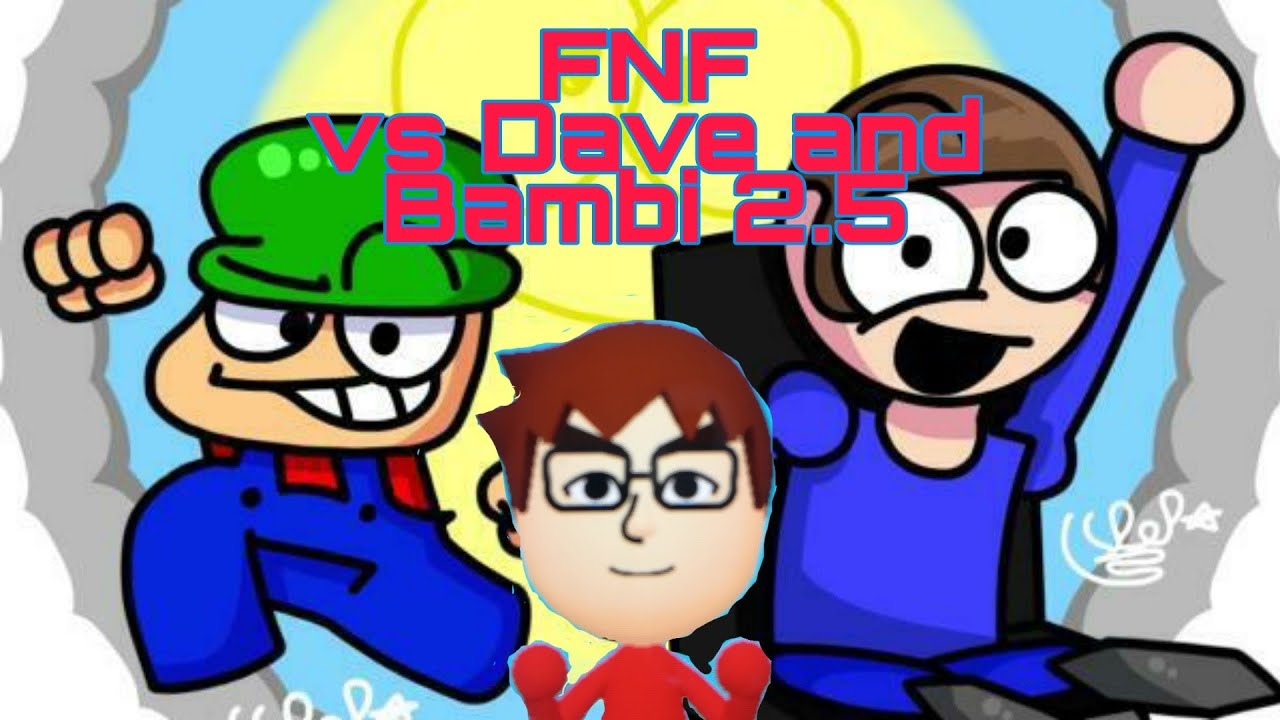 FNF Vs Dave And Bambi 2.5 Gameplay #1/5 - YouTube