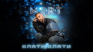 Mert - Klati Klati | МЕРТ - КЛАТИ КЛАТИ (Official Video)