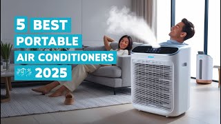 Stay Cool Anywhere: 5 Best Portable Air Conditioners of 2025 Reviewed