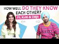 How well do Kriti Sanon and Diljit Dosanjh know each other? | Arjun Patiala | Sachiya Mohabbatan
