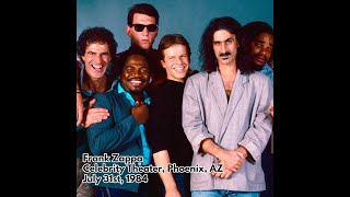 Frank Zappa - 1984 07 31 (Late) - Celebrity Theater, Phoenix, AZ