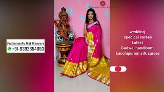 Latest and Exclusive Gadwal handloom Kanchipuram silk sarees Silk mark certifiedDouble weaving