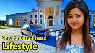Shweta Basu Prasad (Nandini) Lifestyle,  Net Worth, Family, House, Car,  Salary And Biography