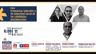 Foro: Propuestas laborales y de seguridad social de los candidatos presidenciales