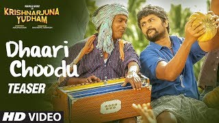 Dhaari Choodu Video Teaser || Krishnarjuna Yudham || Nani, Anupama, Hiphop Tamizha || Telugu Songs