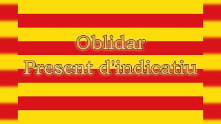 Verb OBLIDAR en present d'indicatiu | Verbo OLVIDAR en presente de indicativo