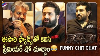 Jr NTR, Ram Charan & SS Rajamouli About Premiere Show with Fans | RRR Team Latest Funny Interview