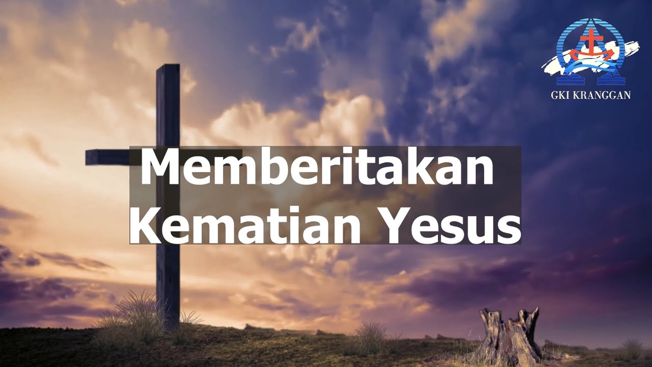 Renungan Harian | 6 April | Memberitakan Kematian Yesus - YouTube