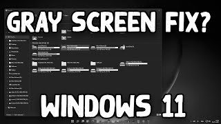 How to Fix Windows 11 Gray Screen Problem [Solved]