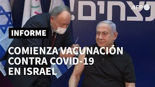 Netanyahu da inicio a vacunación en Israel mientras EEUU distribuye inmunizante de Moderna | AFP