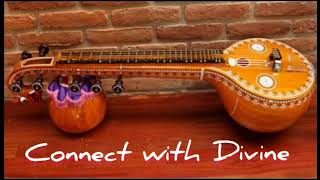 connect with divine pleasant veena music, soothing veena music, positive vibes music relax music