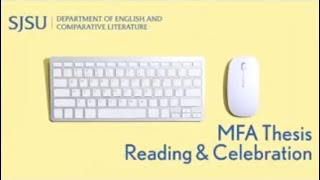 MFA Thesis Reading and Celebration May 16, 2020